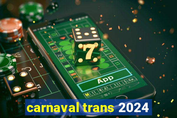 carnaval trans 2024