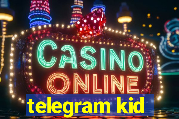 telegram kid