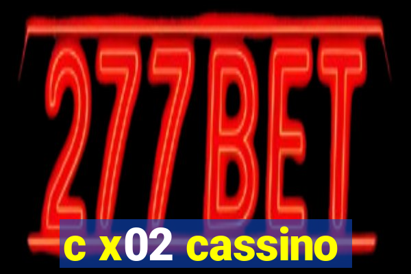 c x02 cassino