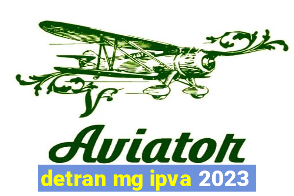 detran mg ipva 2023