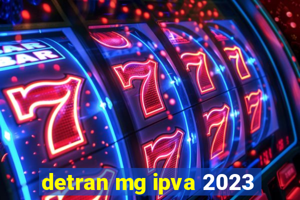 detran mg ipva 2023