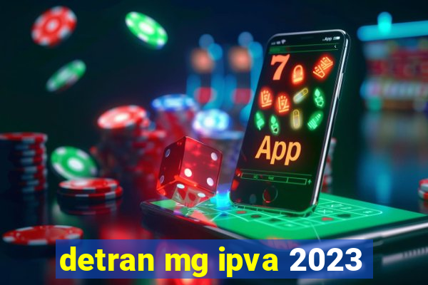 detran mg ipva 2023