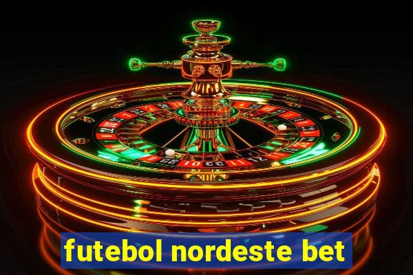 futebol nordeste bet