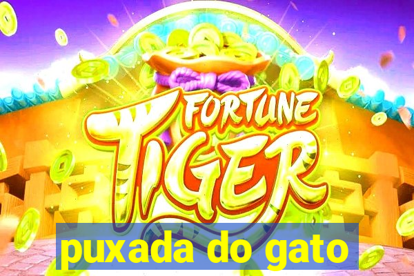 puxada do gato