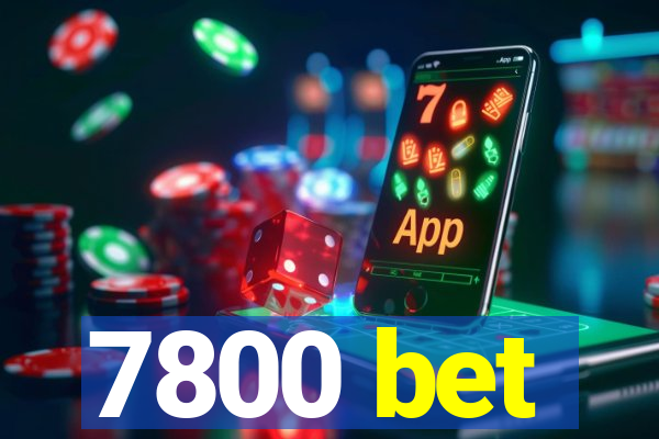 7800 bet