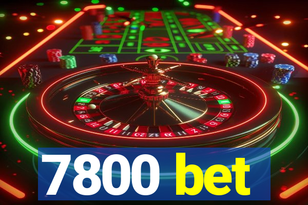 7800 bet