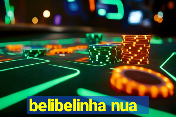 belibelinha nua