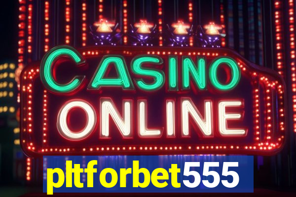 pltforbet555