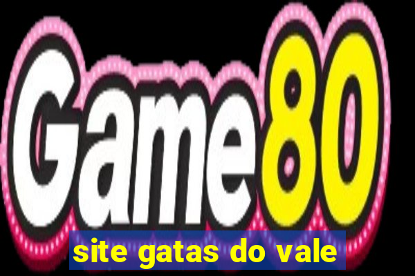 site gatas do vale