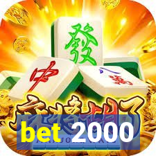 bet 2000