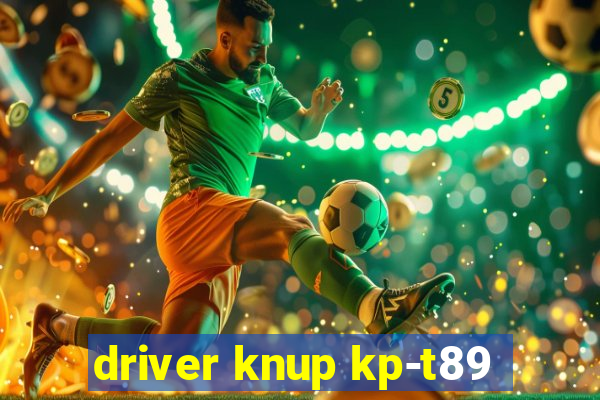 driver knup kp-t89