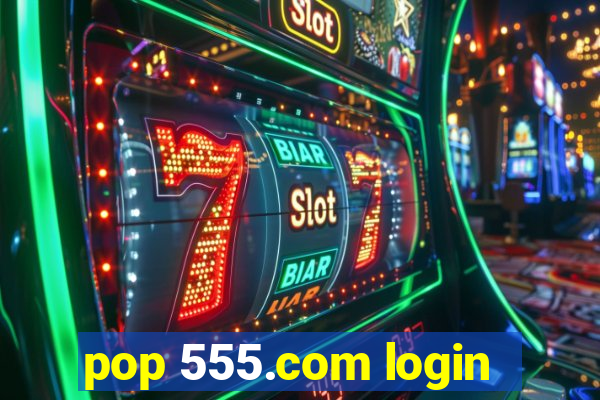 pop 555.com login