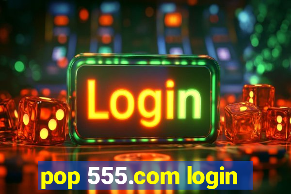 pop 555.com login