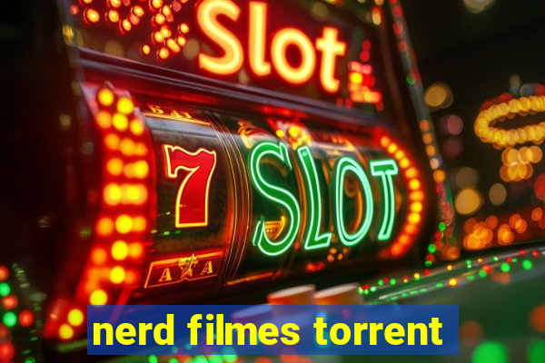 nerd filmes torrent