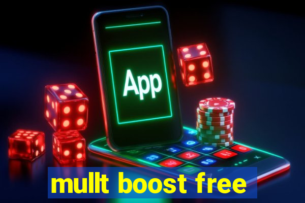 mullt boost free