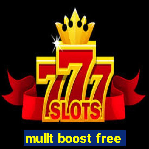 mullt boost free