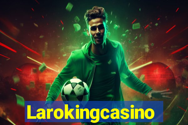 Larokingcasino