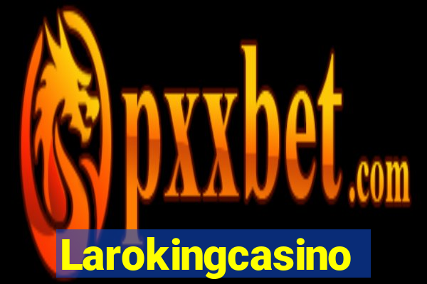 Larokingcasino