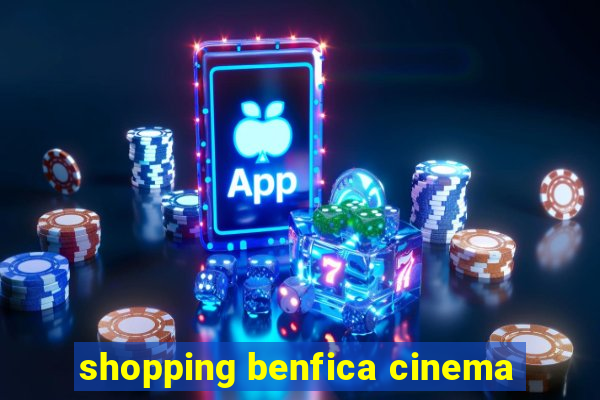 shopping benfica cinema