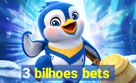 3 bilhoes bets