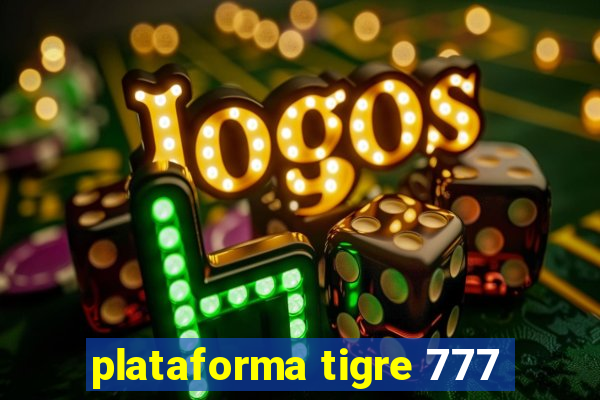 plataforma tigre 777