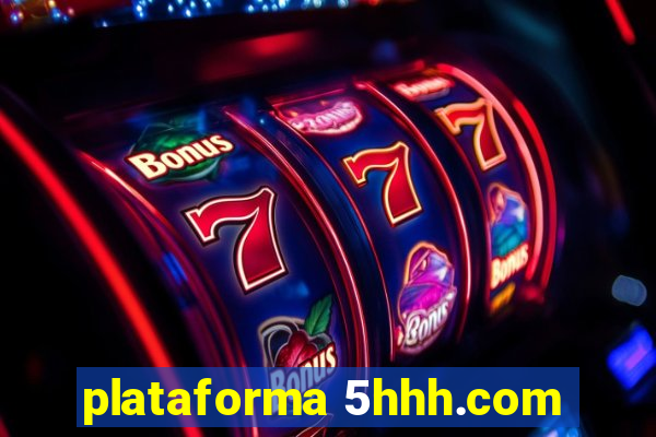 plataforma 5hhh.com