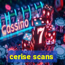 cerise scans