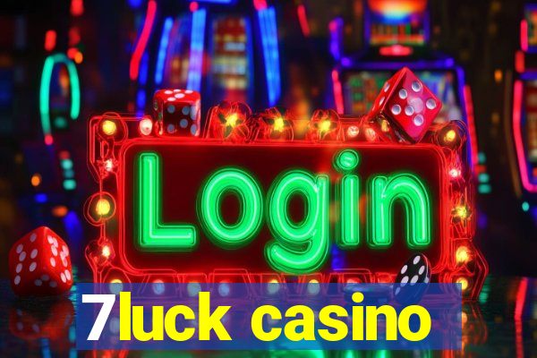 7luck casino