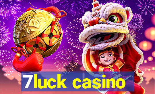 7luck casino