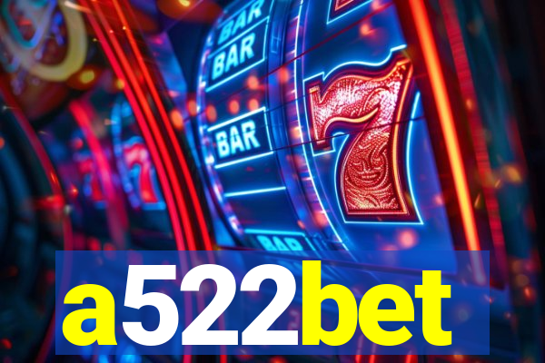 a522bet