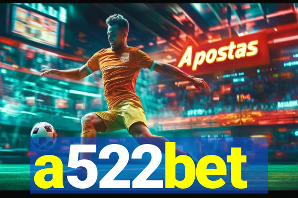 a522bet