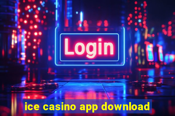 ice casino app download