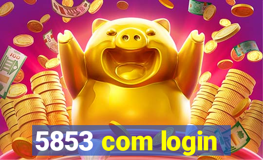 5853 com login