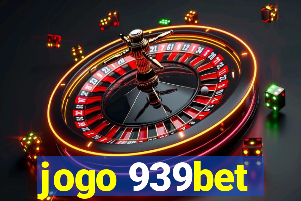 jogo 939bet