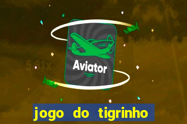 jogo do tigrinho pagando bem