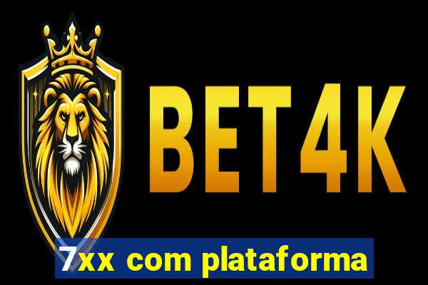 7xx com plataforma