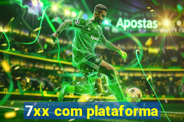 7xx com plataforma