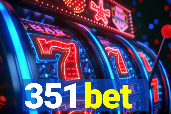 351 bet