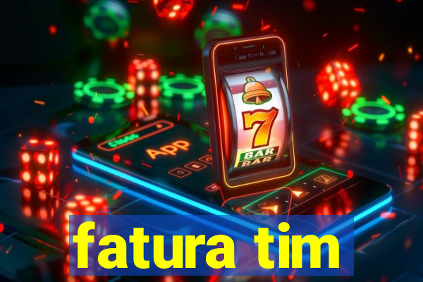 fatura tim