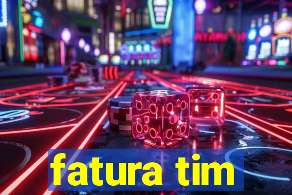 fatura tim