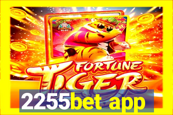 2255bet app