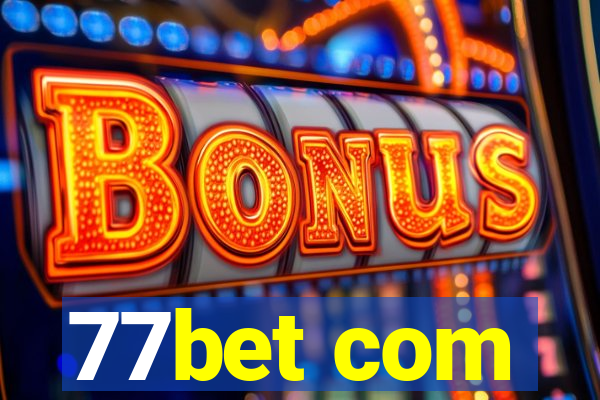 77bet com