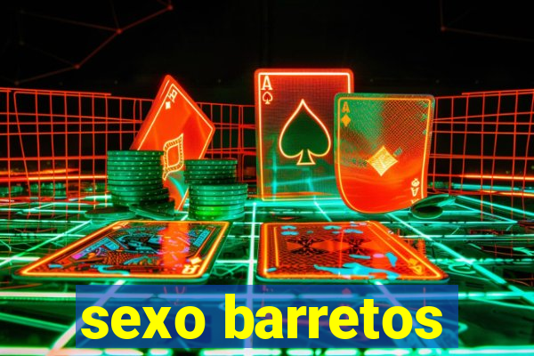 sexo barretos