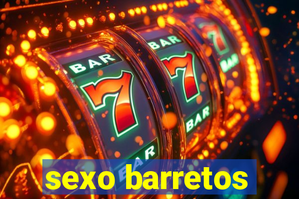 sexo barretos