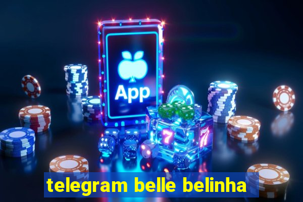 telegram belle belinha