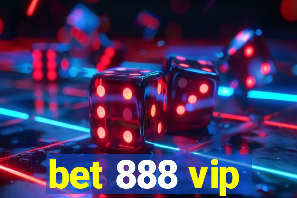 bet 888 vip