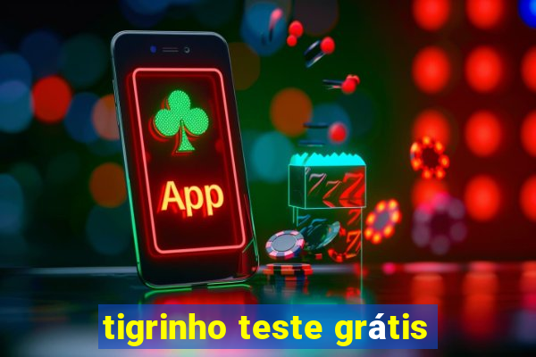 tigrinho teste grátis