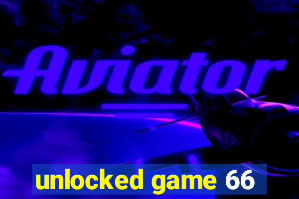 unlocked game 66