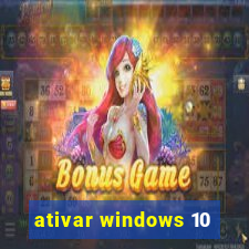 ativar windows 10