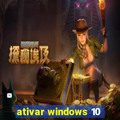 ativar windows 10